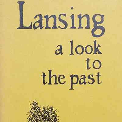 Lansing: A Look to the Past by Wilson (1975)