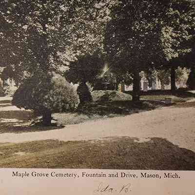 Maple Grove Cemetery, Fountain and Drive, Mason, Mich., Postcard
