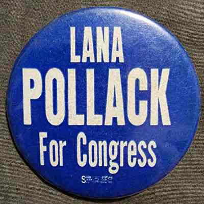 Lana Pollack For Congress Button