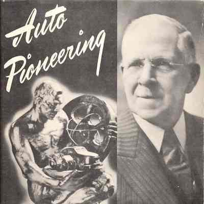 Auto Pioneering: A Remarkable Story of Ransom E. Olds by Yarnell