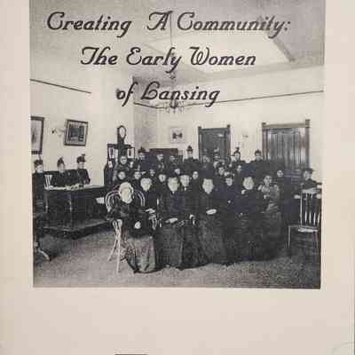 Creating A Community: The Early Women of Lansing