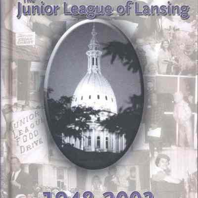 The Junior League of Lansing, 1948-2003, by Wilson and Culpepper