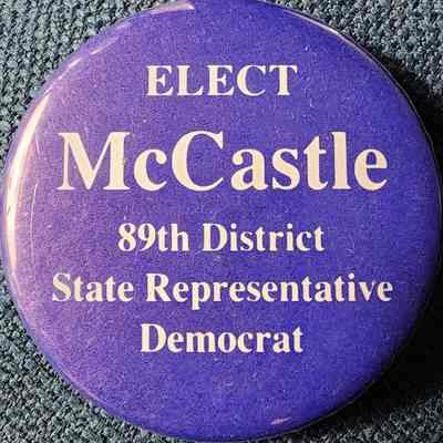 McCastle 89th District State Representative Democrat Button