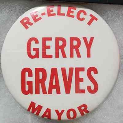 Gerry Graves Mayor Reelection Button