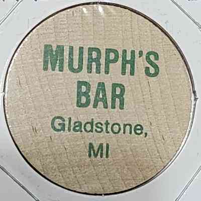Murph's Bar, Gladstone, Mich., Wooden Nickel
