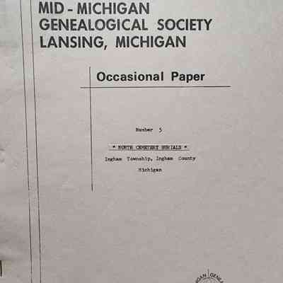 Mid-Michigan Genealogical Society Occasional Paper Number 5: North Cemetery Burials