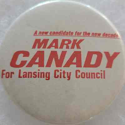 Mark Canady Lansing City Council Button