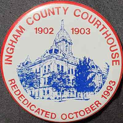 Ingham County Court House Rededication Button