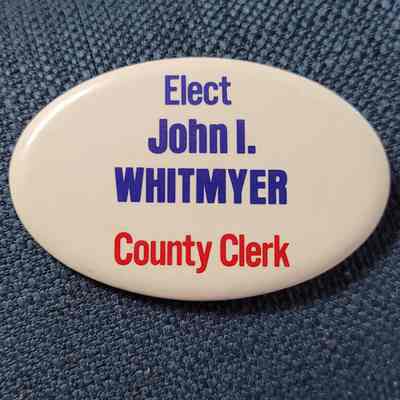 John I. Whitmyer County Clerk Button