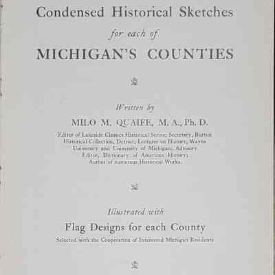 Condensed Historical Sketches for each of Michigan's Counties by Hudson Company (1940)