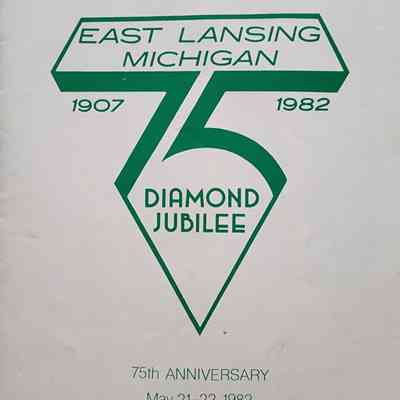 East Lansing Michigan, 1907-1982, Diamond Jubilee Booklet