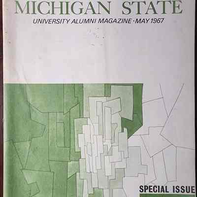 Michigan State University Alumni Magazine May 1967