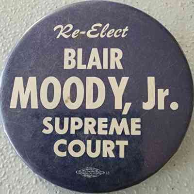 Re-Elect Blair Moody, Jr., Supreme Court Button