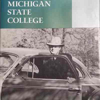 Michigan State College: John Hannah and the Creation of a World University, 1926-1969 by Thomas