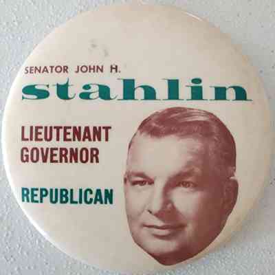 Senator John H. Stahlin, Lieutenant Governor, Republican Button
