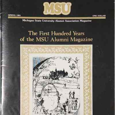 MSU Alumni Association Magazine Spring 1981