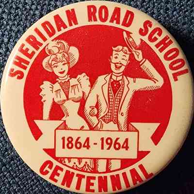 Sheridan Road School Centennial, 1864-1964, Button