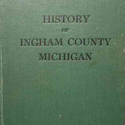 History of Ingham County, Michigan by Adams