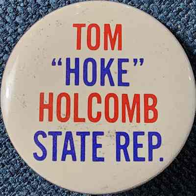 Tom "Hoke" Holcomb State Rep. Button