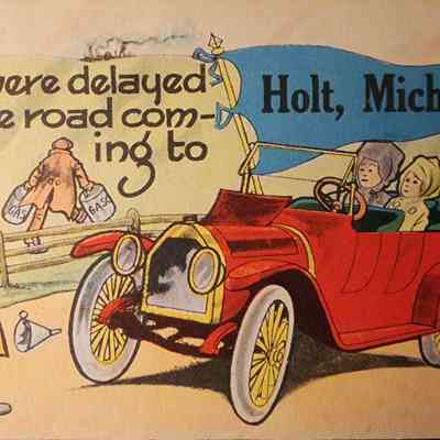 We were delayed on the road coming to Holt, Mich., Postcard
