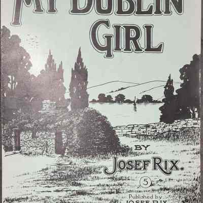 My Dublin Girl by Rix, Lansing, Mich. Sheet Music