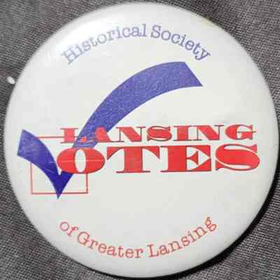 Historical Society of Greater Lansing, Lansing Votes Exhibit Button