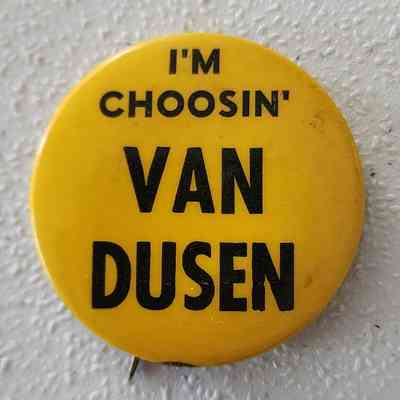I'm Choosin' Van Dusen Button