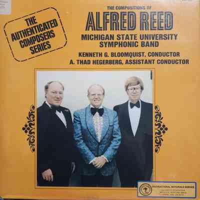 The Compositions of Alfred Reed, Michigan State University Symphonic Band Record