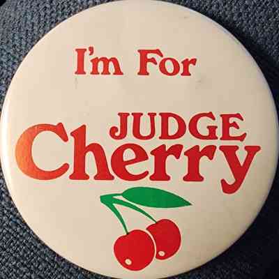 I'm for Judge Cherry Button