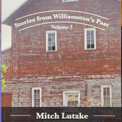 Stories from Williamston's Past Volume 2 by Lutzke