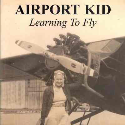 Airport Kid: Learning to Fly by Ruth & Whitford