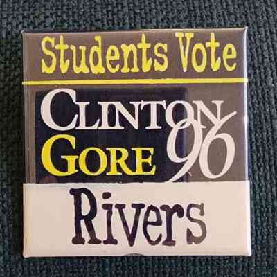 Students Vote 96, Clinton, Gore, Rivers, Rectangular Button