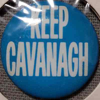 Keep Cavanagh Button