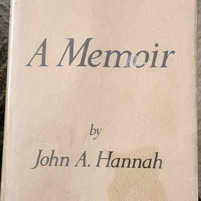 A Memoir by John A. Hannah