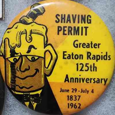 Greater Eaton Rapids 125th Anniversary Shaving Permit Button