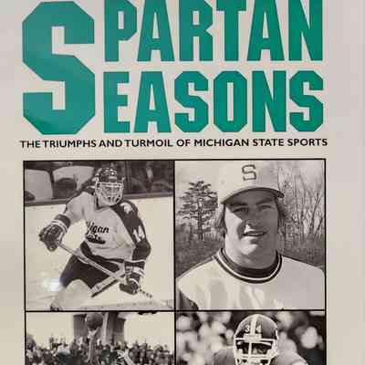 Spartan Seasons: The Triumphs and Turmoil of Michigan State Sports by Henning