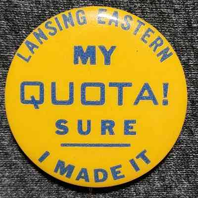 Lansing Eastern My Quota Sure! I Made It Button