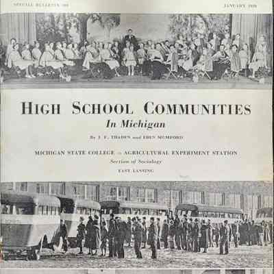 High School Communities in Michigan, MSC Agricultural Experiment Station, 1938 Publication and Map