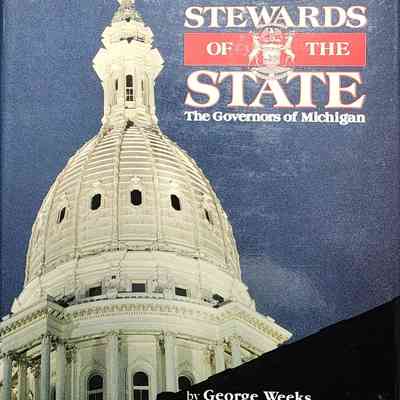 Stewards of the State: The Governors of Michigan