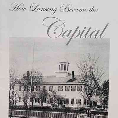 How Lansing Became the Capital by Robson