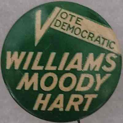 Williams-Moody-Hart Democratic Coattail Button