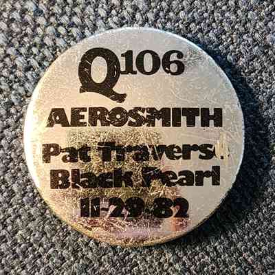 Q106 Aerosmith Pat Travers Black Pearl 11-29-82 Button