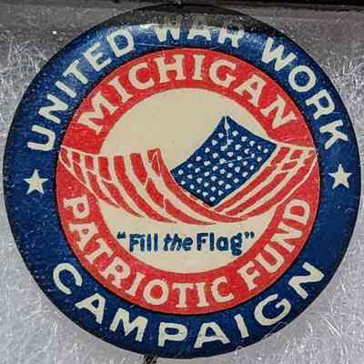 United War Work Campaign Michigan Patriotic Fund Button