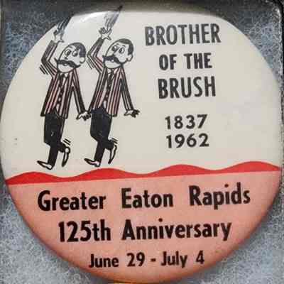 Greater Eaton Rapids 125th Anniversary Brother of the Brush Button