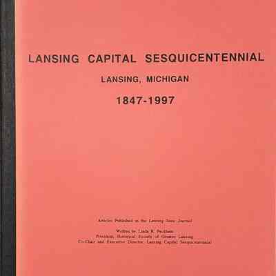 Lansing Capital Sesquicentennial by Linda R. Peckham