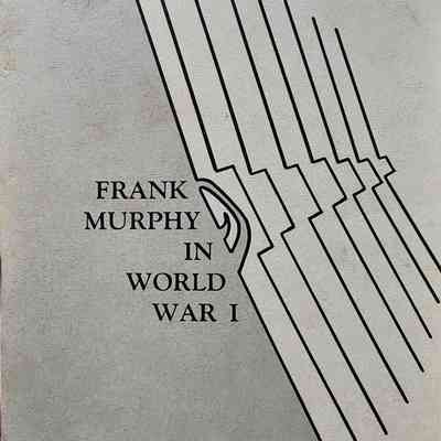 Frank Murphy in World War I by Fine