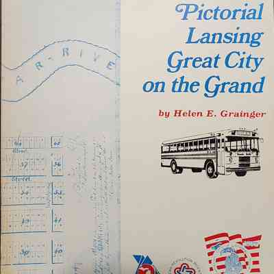 Pictorial Lansing Great City on the Grand