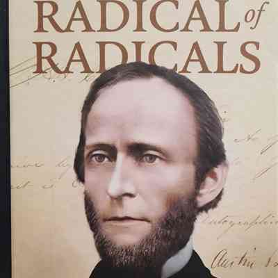 Radical of Radicals: Austin Blair, Civil War Governor in His Own Words