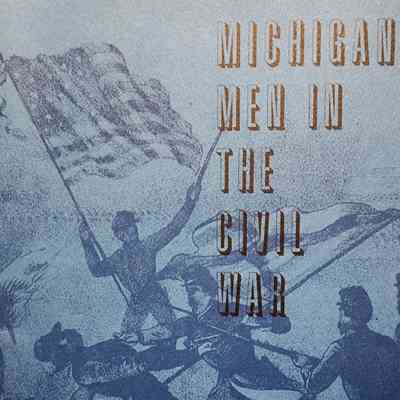 Michigan Men in the Civil War by Brown