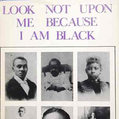 Look Not Upon Me Because I Am Black by Williams (1970)